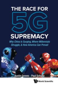 The Race for 5G Supremacy: Why China Is Surging, Where Millennials Struggle, & How America Can Prevail