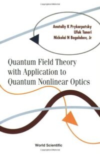 Quantum Field Theory With Application to Quantum Nonlinear Optics