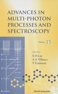 Advances in Multi-Photon Processes and Spectroscopy, Volume 15