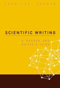 Scientific Writing: A Reader and Writer’s Guide