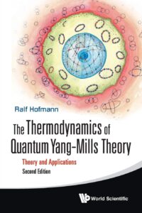 The Thermodynamics of Quantum Yang-Mills Theory: Theory and Applications (Second Edition)