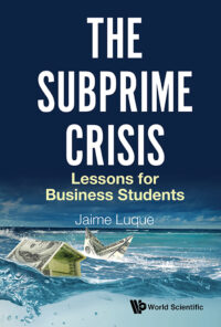 The Subprime Crisis: Lessons for Business Students