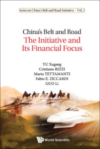 China’s Belt and Road: The Initiative and Its Financial Focus