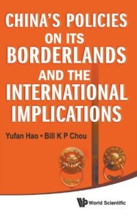 China’s Policies on Its Borderlands and the International Implications