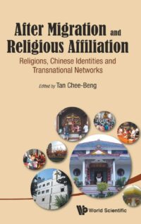 After Migration and Religious Affiliation: Religions, Chinese Identities and Transnational Networks