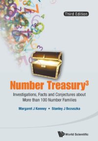 Number Treasury 3: Investigations, Facts and Conjectures About More Than 100 Number Families (3Rd Edition)