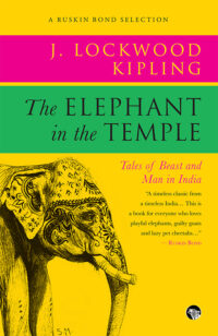 The Elephant in the Temple: Tales of Beast and Man in India
