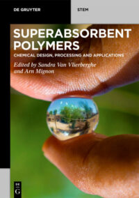 Superabsorbent Polymers: Chemical Design, Processing and Applications