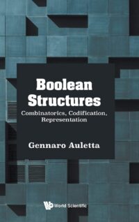 Boolean Structures: Combinatorics, Codification, Representation