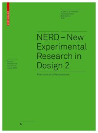 NERD – New Experimental Research in Design 2: Positions and Perspectives