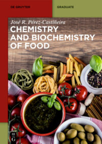 Chemistry and Biochemistry of Food