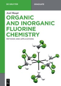 Organic and Inorganic Fluorine Chemistry: Methods and Applications