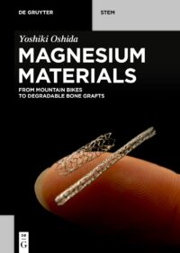 Magnesium Materials: From Mountain Bikes to Degradable Bone Grafts