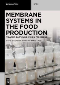 Membrane Systems in the Food Production: Volume 1: Dairy, Wine and Oil Processing
