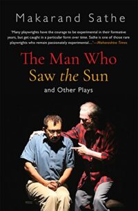 The Man Who Saw the Sun: And Other Plays
