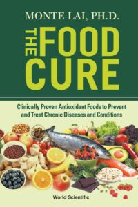The Food Cure: Clinically Proven Antioxidant Foods to Prevent and Treat Chronic Diseases and Conditions