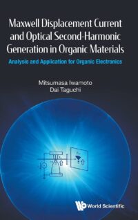 Maxwell Displacement Current and Optical Second-Harmonic Generation in Organic Materials: Analysis and Application for Organic Electronics
