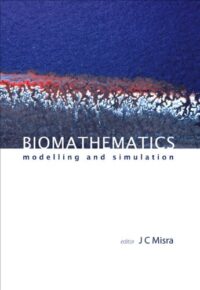 Biomathematics: Modelling and Simulation