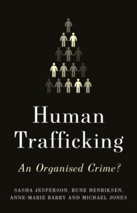 Human Trafficking: An Organised Crime?