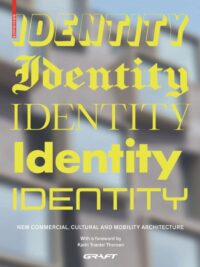 Identity:   New Commercial, Cultural and Mobility Architecture