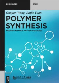 Polymer Synthesis   Modern Methods And Technologies