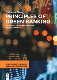 Principles Of Green Banking:   Managing Environmental Risk and Sustainability