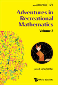 Adventures In Recreational Mathematics – Volume II
