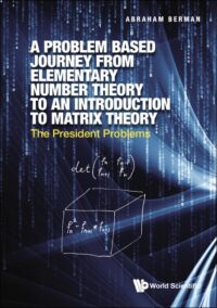 A Problem Based Journey From Elementary Number Theory To An Introduction To Matrix Theory: The President Problems