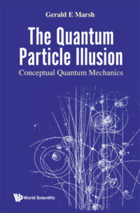 The Quantum Particle Illusion – Conceptual Quantum Mechanics