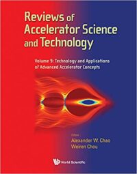 Reviews Of Accelerator Science And Technology – Volume 9: Technology And Applications Of Advanced Accelerator Concepts