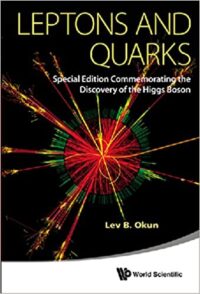 Leptons and Quarks (Special Edition Commemorating The Discovery Of The Higgs Boson)
