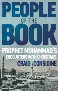 People of the Book: Prophet Muhammad’s Encounters with Christians