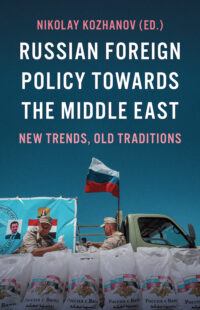 Russian Foreign Policy Towards the Middle East: New Trends, Old Traditions
