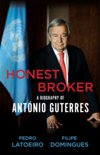 Honest Broker: A Biography of António Guterres