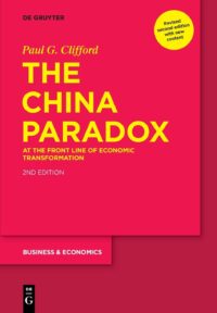 The China Paradox: At the Front Line of Economic Transformation, 2nd Edition