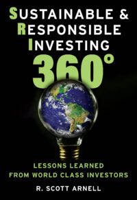 Sustainable & Responsible Investing 360°: Lessons Learned from World Class Investors