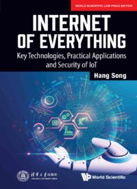 Internet of Everything: Key Technologies, Practical Applications and Security of IoT