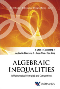 Algebraic Inequalities: In Mathematical Olympiad and Competitions