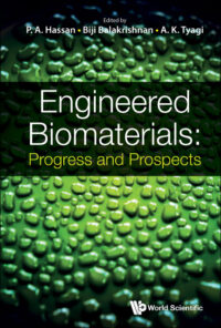 Engineered Biomaterials: Progress and Prospects