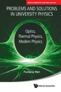 Problems and Solutions in University Physics: Optics, Thermal Physics, Modern Physics