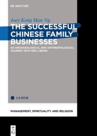 The Successful Chinese Family Businesses: An Archaeological And Anthropological Journey Into Well-Being