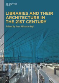 Libraries and Their Architecture in the 21st Century