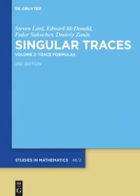 Singular Traces: Trace Formulas (Vol. 2)