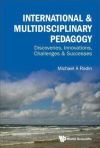 International & Multidisciplinary Pedagogy: Discoveries, Innovations, Challenges & Successes