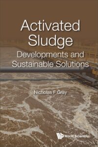 Activated Sludge: Developments And Sustainable Solutions