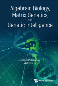Algebraic Biology, Matrix Genetics, and Genetic Intelligence
