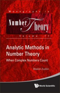 Analytic Methods In Number Theory: When Complex Numbers Count