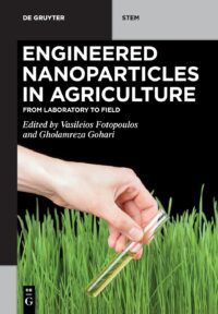 Engineered Nanoparticles In Agriculture: From Laboratory To Field