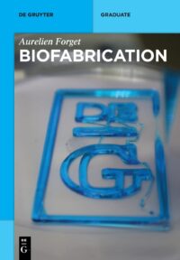 Biofabrication