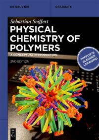 Physical Chemistry Of Polymers -A Conceptual Introduction